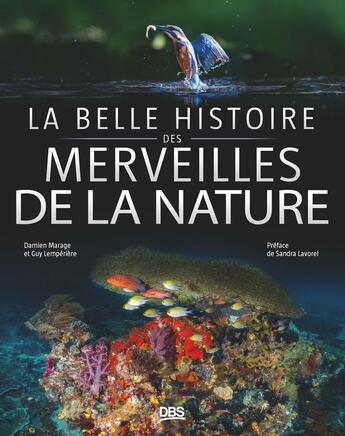 Couverture du livre « La belle histoire des merveilles de la nature » de Damien Marage et Guy Lemperiere aux éditions De Boeck Superieur