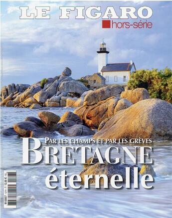 Couverture du livre « La Brétagne, irréductible terre des Celtes » de Le Figaro aux éditions Societe Du Figaro