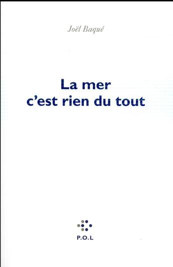 Couverture du livre « La mer c'est rien du tout » de Joël Baqué aux éditions P.o.l