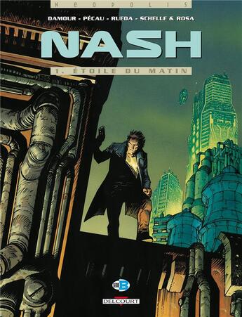 Couverture du livre « Nash Tome 1 ; étoile du matin » de Damour et Pecau aux éditions Delcourt