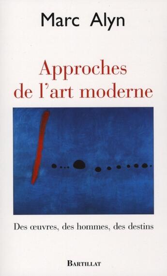 Couverture du livre « Approches de l'Art moderne » de Marc Alyn aux éditions Bartillat