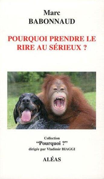 Couverture du livre « Pourquoi prendre le rire au sérieux ? » de Marc Babonnaud aux éditions Aleas