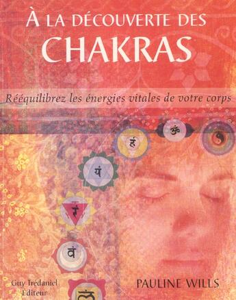 Couverture du livre « À la découverte des chakras » de Pauline Wills aux éditions Guy Trédaniel