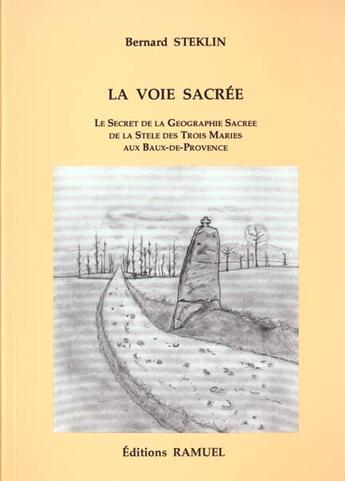 Couverture du livre « La voie sacrée » de Bernard Steklin aux éditions Ramuel