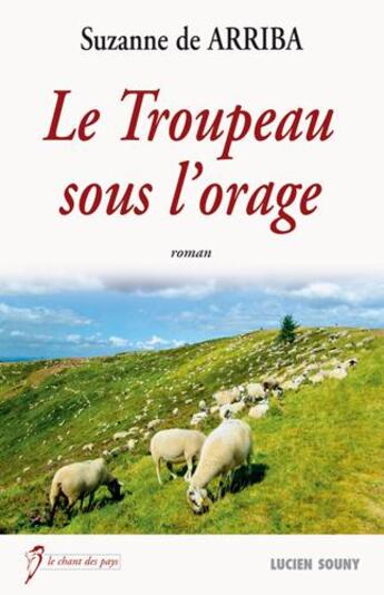 Couverture du livre « Le troupeau sous l'orage » de De Arriba Suzanne aux éditions Lucien Souny