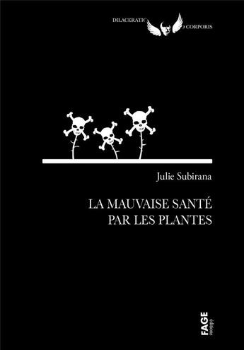 Couverture du livre « La mauvaise santé par les plantes » de Julie Subirana aux éditions Fage