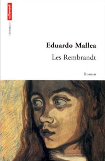 Couverture du livre « Les rembrandt » de Eduardo Mallea aux éditions Autrement