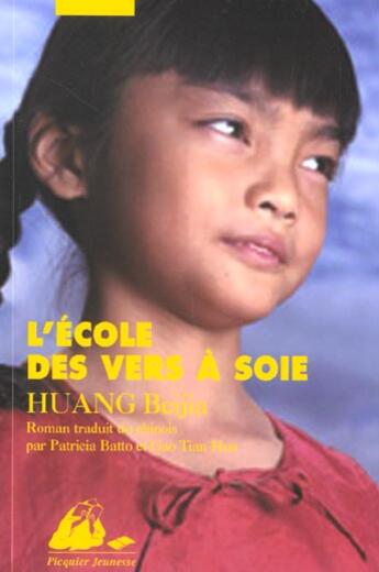 Couverture du livre « L'ecole des vers a soie » de Huang Beijia aux éditions Picquier