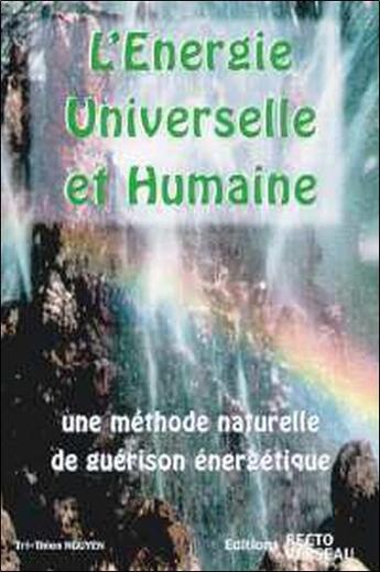 Couverture du livre « Energie universelle et humaine » de Tri-Thien Nguyen aux éditions Recto Verseau