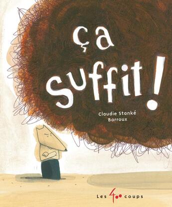 Couverture du livre « Ça suffit ! » de Barroux et Claudie Stanke aux éditions 400 Coups