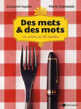 Couverture du livre « Des mets et des mots. un roman en 40 recettes » de Apollo Giovanni aux éditions Les Intouchables