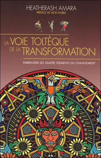 Couverture du livre « La voie toltèque de la transformation » de Heatherash Amara aux éditions Ada