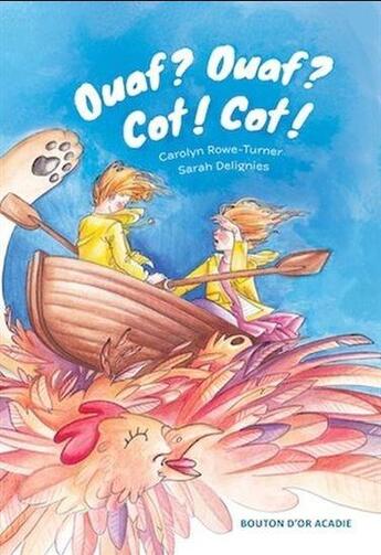 Couverture du livre « Ouaf ? ouaf ? cot ! cot ! » de Carolyn Rowe-Turner et Sarah Delignies aux éditions Bouton D'or