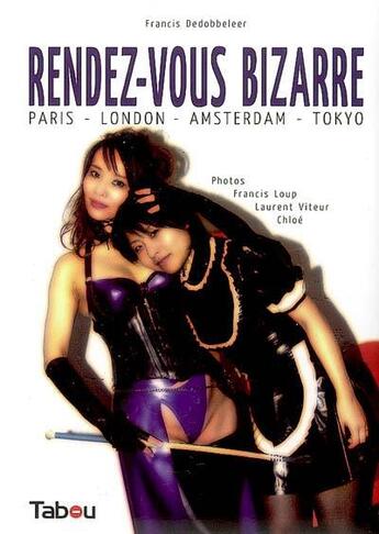 Couverture du livre « Rendez-vous bizarre » de Francis Dedobbeleer aux éditions Tabou