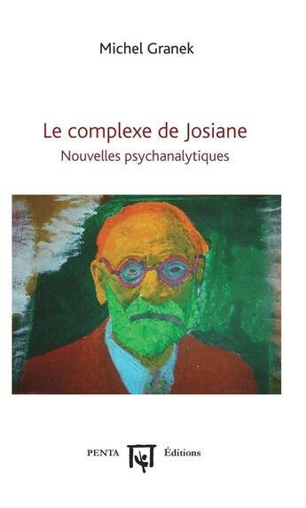 Couverture du livre « Le complexe de Josiane ; nouvelles psychanalytiques » de Granek Michel aux éditions L'harmattan