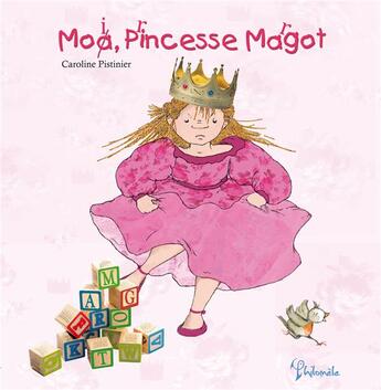 Couverture du livre « Moi, princesse Margot » de Pistinier Caroline aux éditions Philomele