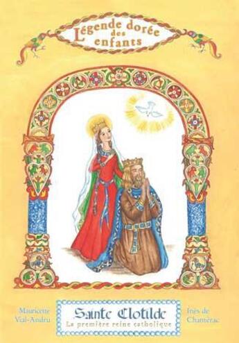 Couverture du livre « Sainte Clotilde ; la première reine catholique » de Mauricette Vial-Andru aux éditions Saint Jude
