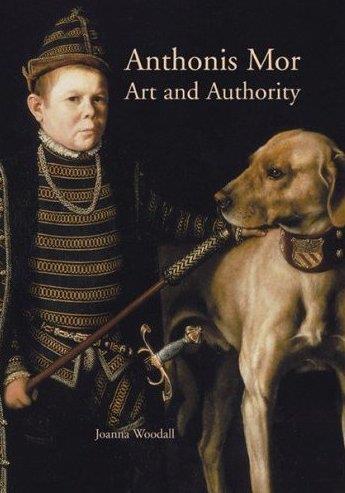 Couverture du livre « Anthonis mor art and authority » de Woodall Joanna aux éditions Waanders