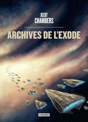 Couverture du livre « Les voyageurs Tome 3 : archives de l'exode » de Becky Chambers aux éditions L'atalante