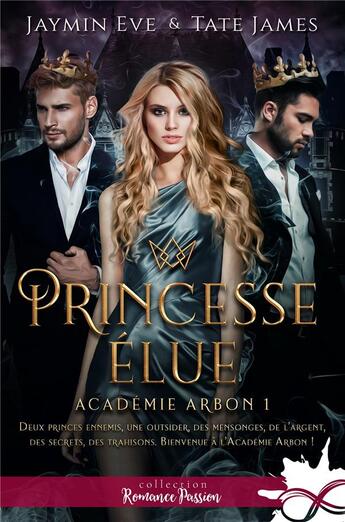 Couverture du livre « Academie arbon - t01 - princesse elue - academie arbon, t1 » de Eve/James aux éditions Collection Infinity