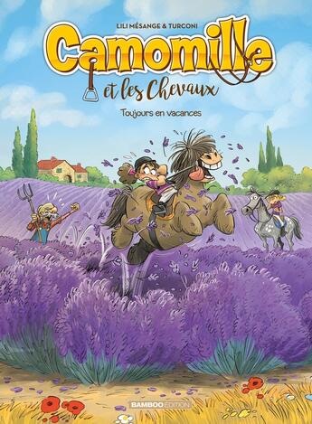 Couverture du livre « Camomille et les chevaux Tome 12 : Toujours en vacances » de Lili Mesange et Stefano Turconi aux éditions Bamboo