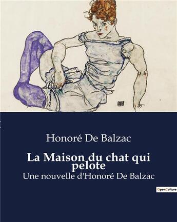 Couverture du livre « La Maison du chat qui pelote : Une nouvelle d'Honoré De Balzac » de Honoré De Balzac aux éditions Culturea