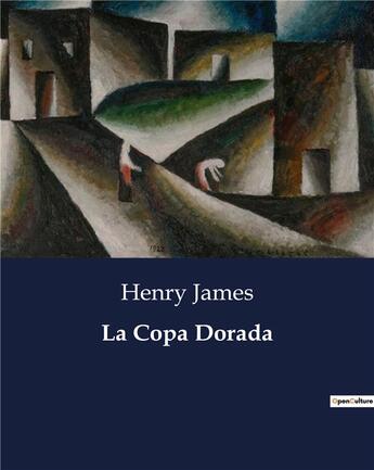 Couverture du livre « La Copa Dorada » de Henry James aux éditions Culturea