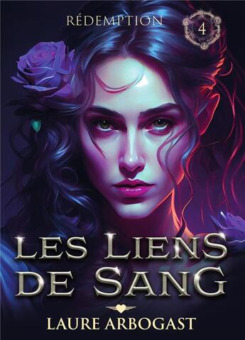 Couverture du livre « Les liens du sang Tome 4 : rédemption » de Laure Arbogast aux éditions Bookelis