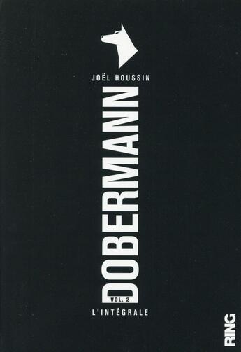 Couverture du livre « Dobermann (l'integrale volume 2) » de Joël Houssin aux éditions Ring