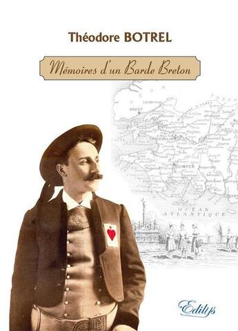 Couverture du livre « Mémoires d'un barde breton » de Theodore Botrel aux éditions Edilys