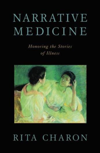 Couverture du livre « Narrative Medicine: Honoring the Stories of Illness » de Charon Rita aux éditions Oxford University Press Usa