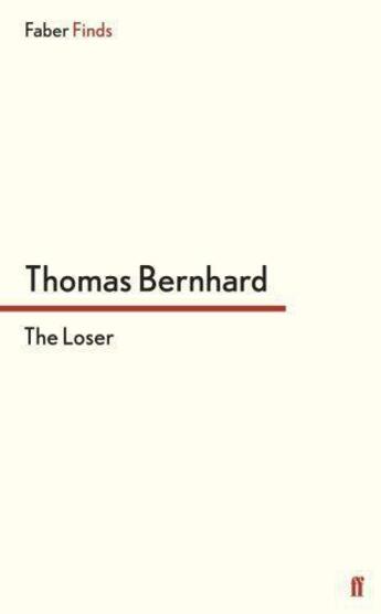 Couverture du livre « The Loser » de Thomas Bernhard aux éditions Faber And Faber Digital