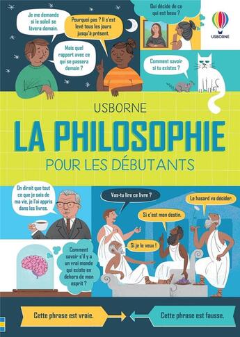 Couverture du livre « La philosophie pour les débutants » de Rachel Firth et Jordan Akpojaro et Lacey, Minna, Radford, Nick aux éditions Usborne