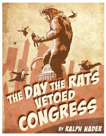 Couverture du livre « THE DAY THE RATS VETOED CONGRESS » de Ralph Nader aux éditions Fantagraphics