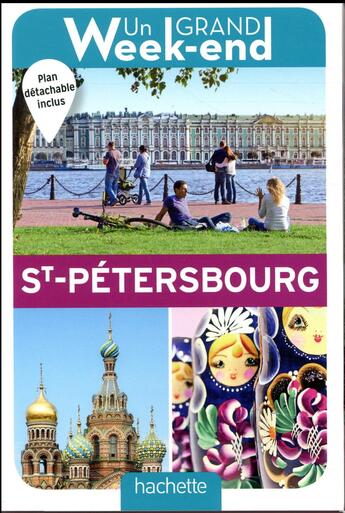 Couverture du livre « Un grand week-end ; Saint-Pétersbourg » de Collectif Hachette aux éditions Hachette Tourisme