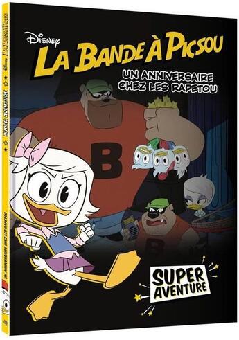 Couverture du livre « La bande à Picsou - super aventure t.4 ; un anniversaire chez les Rapetou » de Disney aux éditions Disney Hachette