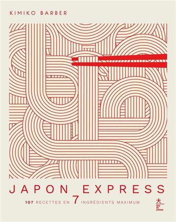 Couverture du livre « Japon Express : 107 recettes en 7 ingrédients maximum » de Kimiko Barber aux éditions Hachette Pratique