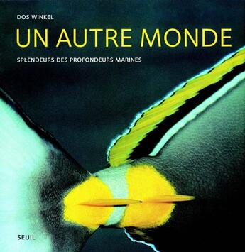 Couverture du livre « Un autre monde » de Dos Winkel aux éditions Seuil