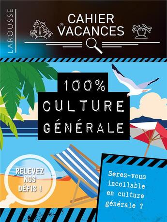 Couverture du livre « Cahier de vacances ; 100% culture générale » de  aux éditions Larousse