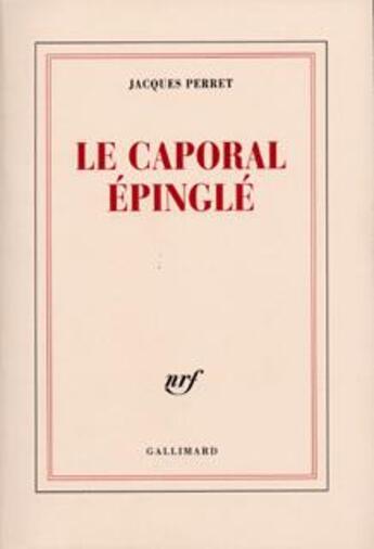 Couverture du livre « Le caporal épinglé » de Jacques Perret aux éditions Gallimard