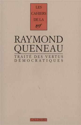 Couverture du livre « Traité des Vertus Démocratiques » de Raymond Queneau aux éditions Gallimard