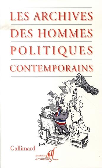 Couverture du livre « Les archives des hommes politiques contemporains » de  aux éditions Gallimard