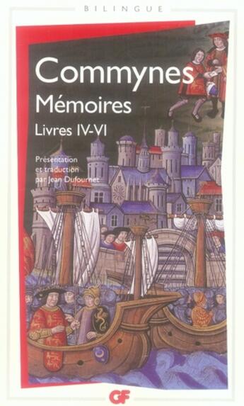 Couverture du livre « Mémoires ; livres IV à VI » de Philippe De Commynes aux éditions Flammarion