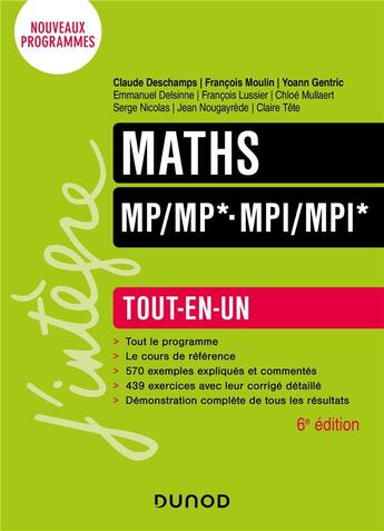 Couverture du livre « Maths ; MP/MP*-MPI/MPI* ; tout-en-un (6e édition) » de Claude Deschamps et Francois Moulin et Nathalie Cleirec et Yoann Gentric aux éditions Dunod