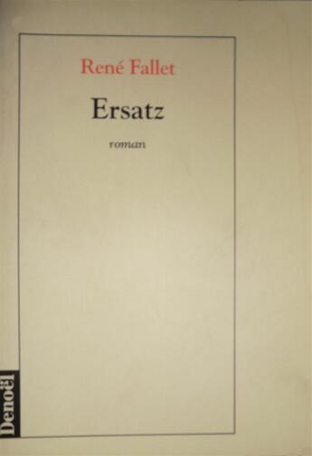 Couverture du livre « Ersatz » de Rene Fallet aux éditions Denoel