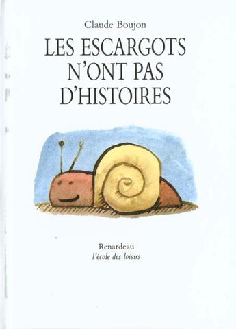 Couverture du livre « Escargots n ont pas d histoires (les) » de Claude Boujon aux éditions Ecole Des Loisirs