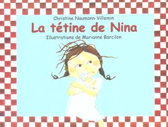 Couverture du livre « La tétine de Nina » de Marianne Barcilon et Christine Naumann-Villemin aux éditions Ecole Des Loisirs