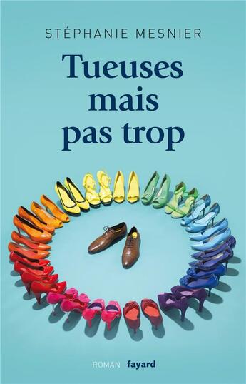 Couverture du livre « Tueuses mais pas trop » de Stephanie Mesnier aux éditions Fayard