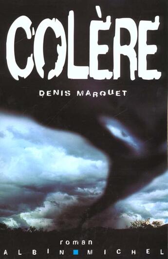 Couverture du livre « Colère » de Denis Marquet aux éditions Albin Michel