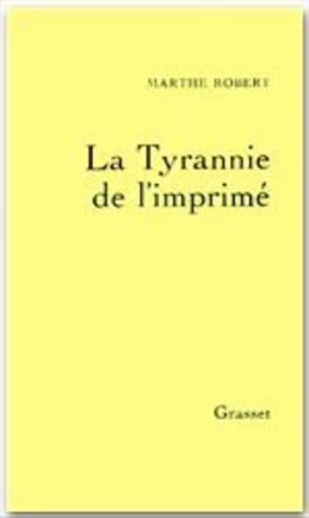 Couverture du livre « La tyrannie de l'imprimé » de Robert Marthe aux éditions Grasset